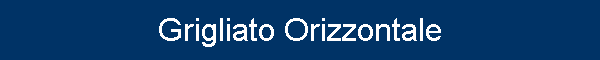 Grigliato Orizzontale